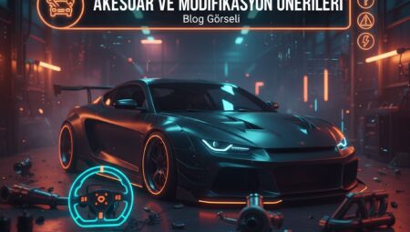 Aksesuar ve Modifikasyon Önerileri Aracını Kişiselleştir, Performansı Artır!